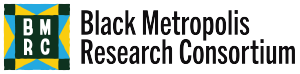 Black Metropolis Research Consortium (BMRC) at the University of Chicago