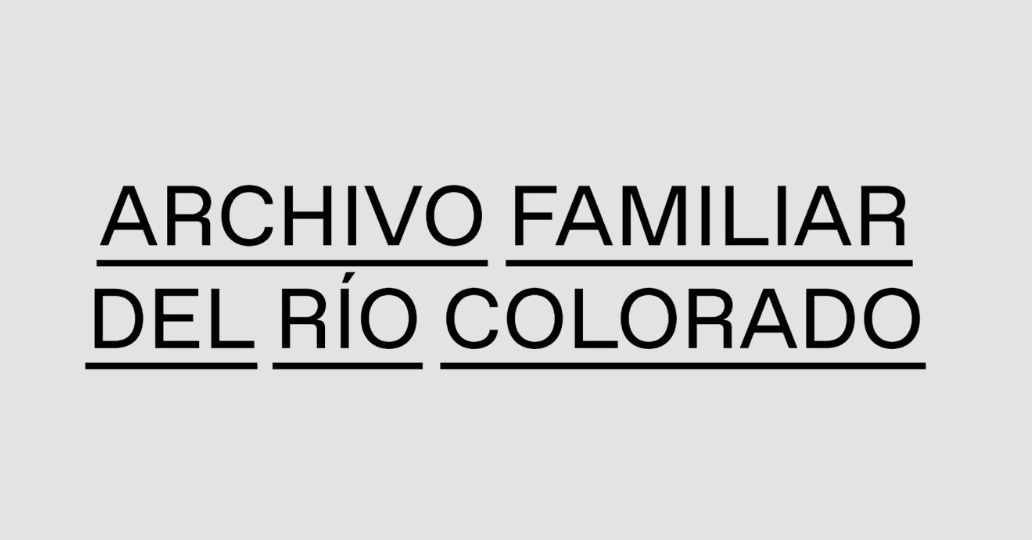 Archivo Familiar del Río Colorado